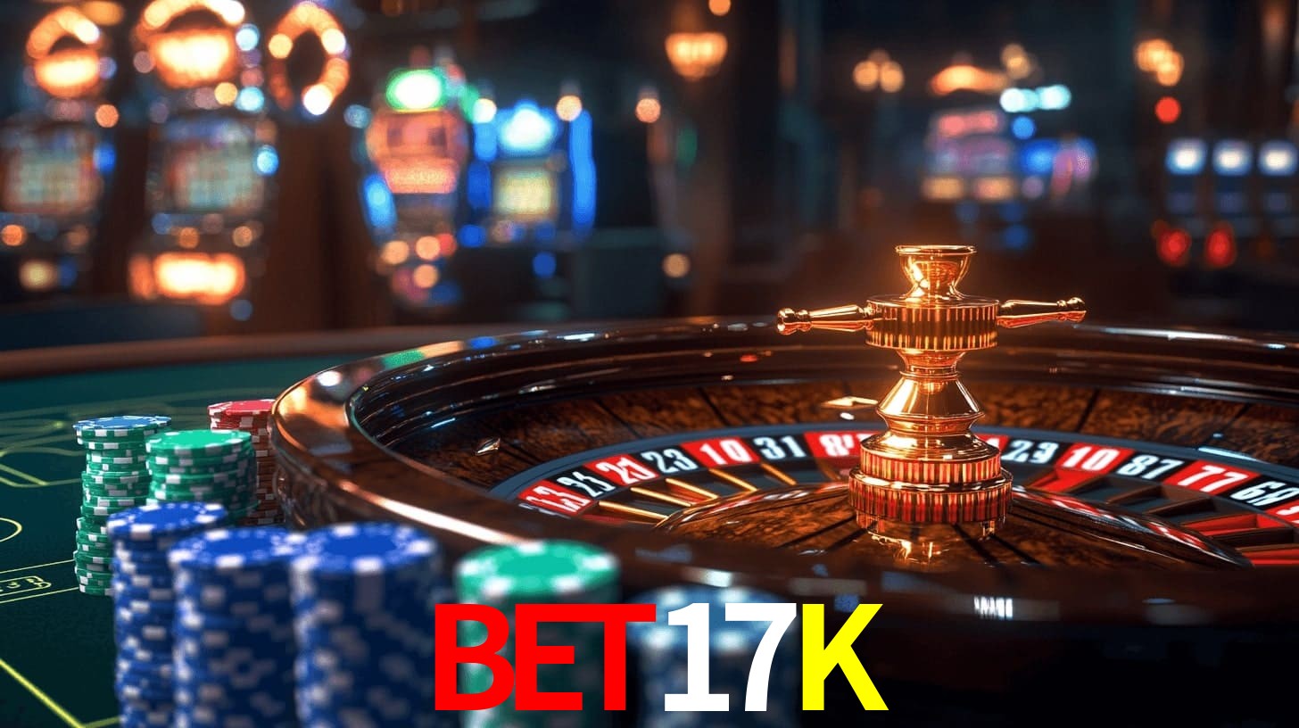 BET17K: Jogos de Caça-Níqueis-Altas Recompensas, Roleta-Velocidade, Blackjack-Desafios Máximos