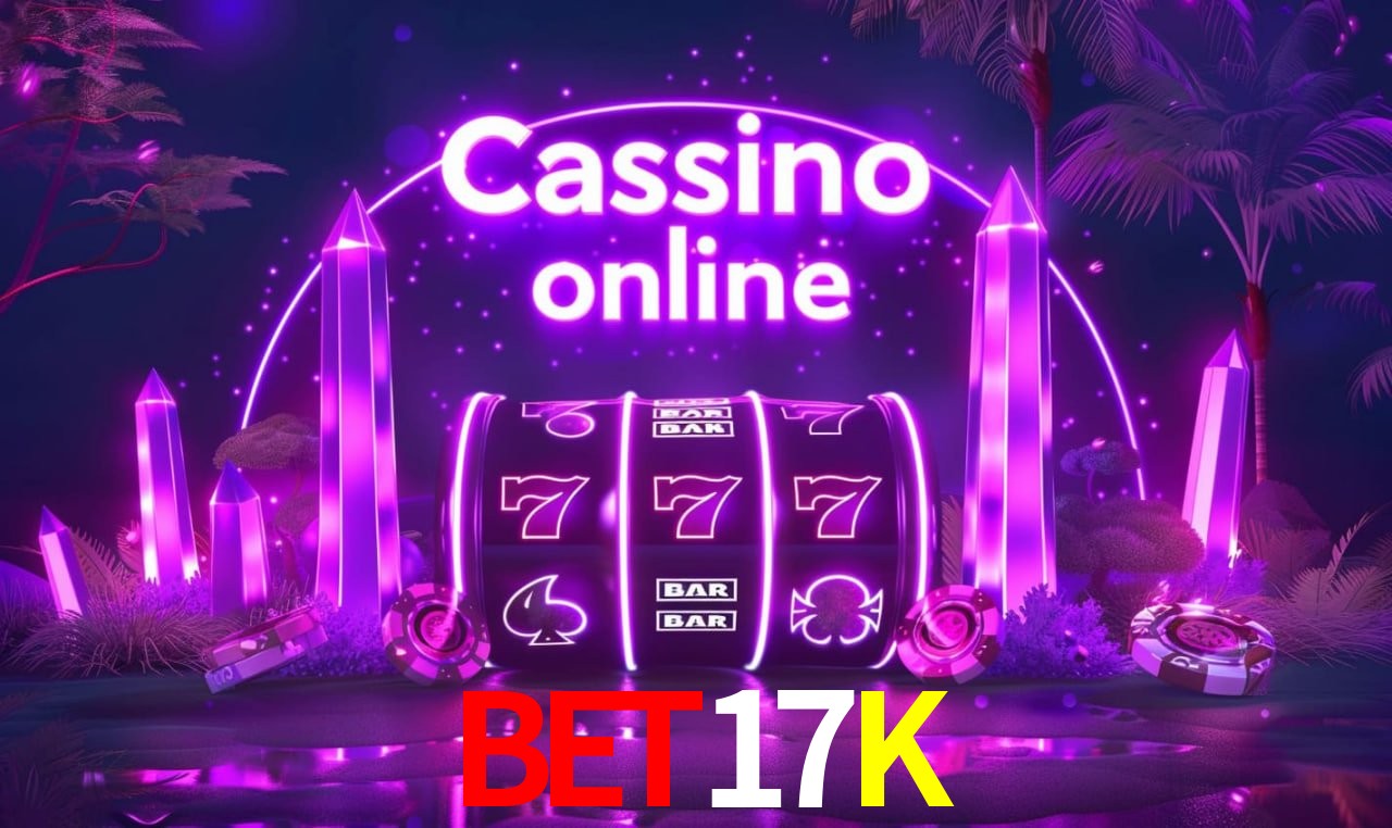 Casino Ao Vivo BET17K